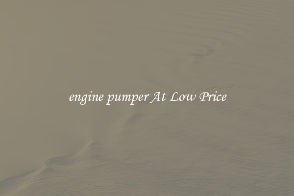engine pumper At Low Price
