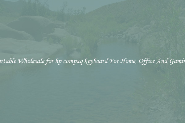 Comfortable Wholesale for hp compaq keyboard For Home, Office And Gaming Use