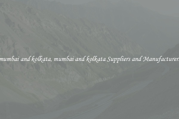 mumbai and kolkata, mumbai and kolkata Suppliers and Manufacturers