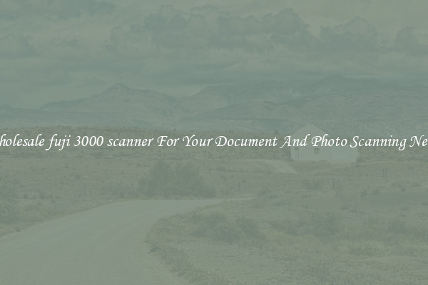 Wholesale fuji 3000 scanner For Your Document And Photo Scanning Needs