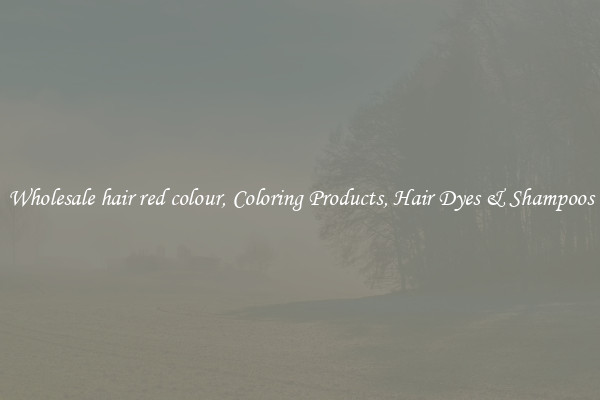 Wholesale hair red colour, Coloring Products, Hair Dyes & Shampoos