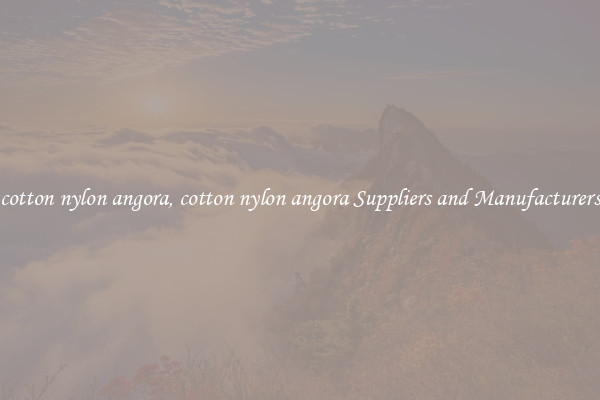 cotton nylon angora, cotton nylon angora Suppliers and Manufacturers