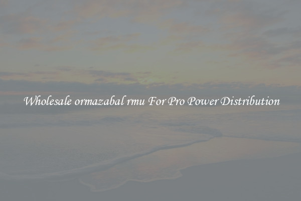 Wholesale ormazabal rmu For Pro Power Distribution