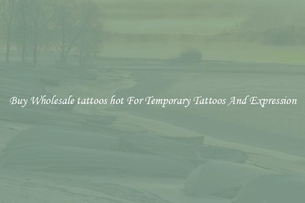 Buy Wholesale tattoos hot For Temporary Tattoos And Expression