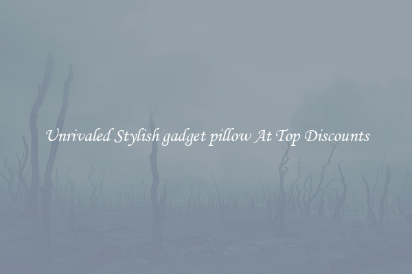 Unrivaled Stylish gadget pillow At Top Discounts