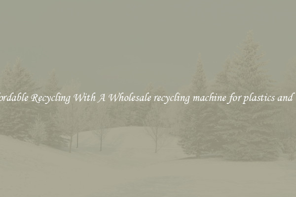 Affordable Recycling With A Wholesale recycling machine for plastics and cans