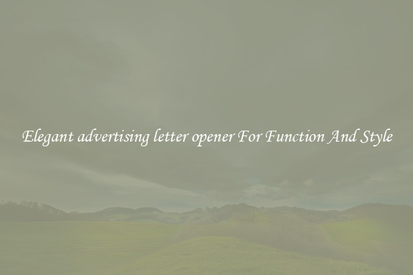 Elegant advertising letter opener For Function And Style