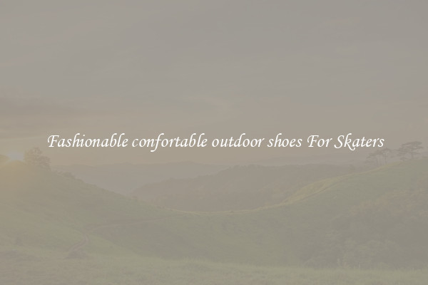 Fashionable confortable outdoor shoes For Skaters