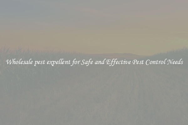 Wholesale pest expellent for Safe and Effective Pest Control Needs