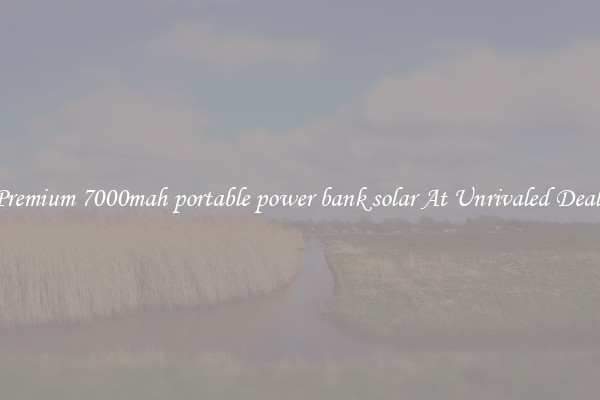 Premium 7000mah portable power bank solar At Unrivaled Deals