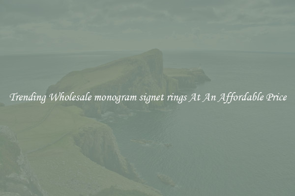 Trending Wholesale monogram signet rings At An Affordable Price