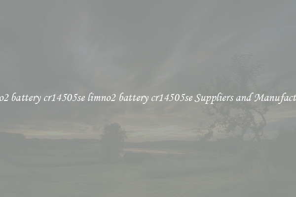 limno2 battery cr14505se limno2 battery cr14505se Suppliers and Manufacturers