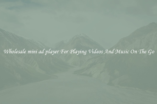 Wholesale mini ad player For Playing Videos And Music On The Go